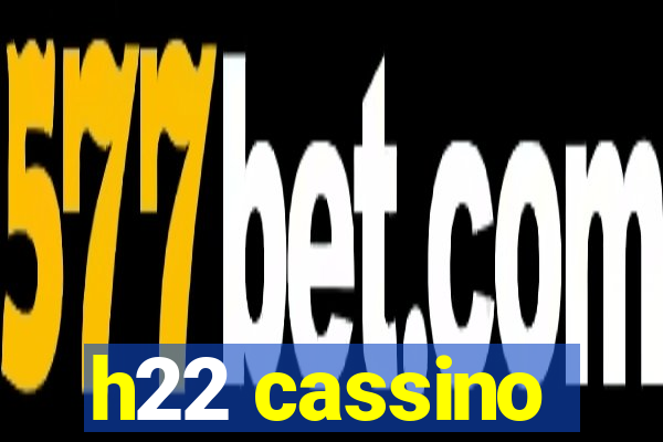 h22 cassino